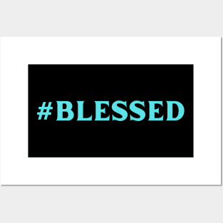 Hashtag Blessed | Christian Posters and Art